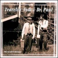 Travelin' Tom & Dr. Paul - The Great Unknown lyrics