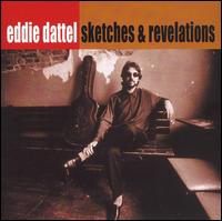 Eddie Dattel - Sketches & Revelations lyrics