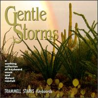 Trammell Starks - Gentle Storms lyrics