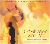 Trammell Starks - Come Away With Me: The Music of Norah Jones lyrics
