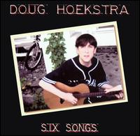 Doug Hoekstra - Six Songs lyrics