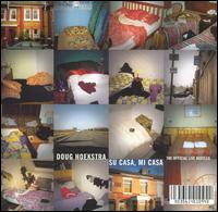 Doug Hoekstra - Su Casa, Mi Casa: The Official Live Bootleg lyrics