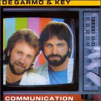 DeGarmo & Key - Communication lyrics