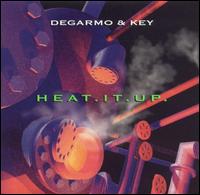 DeGarmo & Key - Heat. It. Up. lyrics