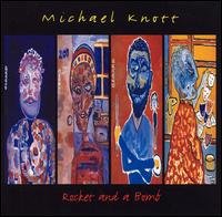 Michael Knott - Rocket and a Bomb lyrics