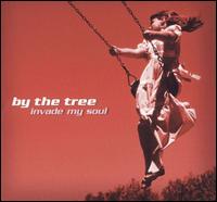 By the Tree - Invade My Soul lyrics