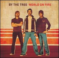 By the Tree - World on Fire lyrics