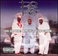 Do or Die - Back 2 the Game lyrics