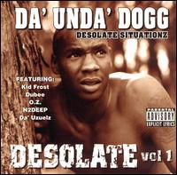 Da Unda Dogg - Desolate Situations, Vol. 1 lyrics