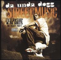 Da Unda Dogg - Street Music: Fellowship of the Streets: The Trilogy, Pt. 1 lyrics