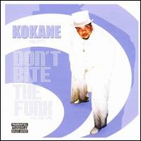 Kokane - Don't Bite the Funk, Vol. 1 lyrics