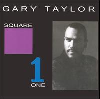 Gary Taylor - Square One lyrics