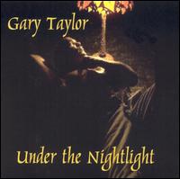 Gary Taylor - Under the Nightlight lyrics