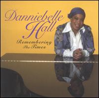 Danniebelle Hall - Remembering the Times lyrics