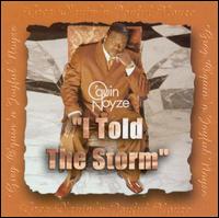 Gregory O'Quin & Noyze - I Told the Storm: A Greatest Hits Collection lyrics