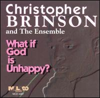 Christopher Brinson - What If God is Unhappy? lyrics
