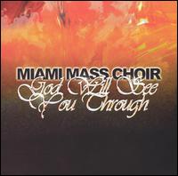 Miami Mass Choir - God Will See You Through [live] lyrics