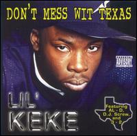 Lil' Keke - Don't Mess Wit Texas lyrics