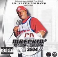 Lil' Keke - Wreckin' 2004 [Screwed and Chopped] lyrics