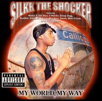 Silkk the Shocker - My World, My Way lyrics