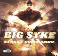 Big Syke - Street Commando lyrics