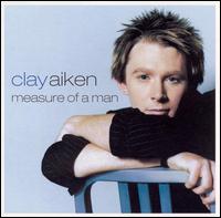 Clay Aiken - Measure of a Man lyrics