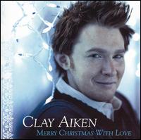 Clay Aiken - Merry Christmas with Love lyrics