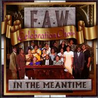 Faw Celebration Choir - In the Meantime [live] lyrics