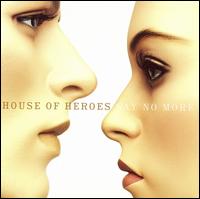 House of Heroes - Say No More lyrics