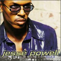 Jesse Powell - 'Bout It lyrics