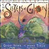 Sisters of Glory - Good News in Hard Times lyrics