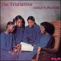 Truthettes - Child's Prayer lyrics