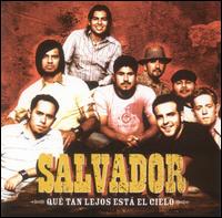 Salvador - Que Tan Lejos Esta el Cielo lyrics