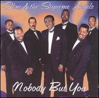 Slim & the Supreme Angels - Nobody But You [live] lyrics