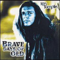 Ken Tamplin - Brave Days of Old lyrics