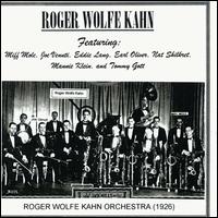 Roger Wolfe Kahn - 1925-1928 lyrics