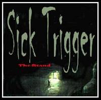 Sick Trigger - The Stand lyrics