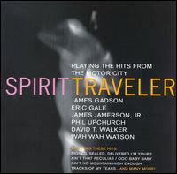 Spirit Traveler - Playing the Hits from the Motor City lyrics