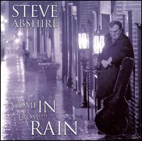 Steve Abshire - Come in from the Rain lyrics