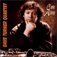 Dave Turner [Saxophone] - Cafe Alto lyrics
