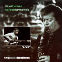 Dave Turner [Saxophone] - Pulse Brothers [live] lyrics