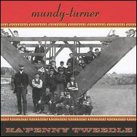 Mundy-Turner - Ha'penny Tweedle lyrics