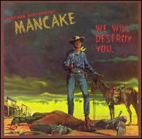 Mancake - We Will Destroy You lyrics
