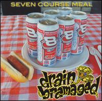 Drain Bramaged - Seven Course Meal lyrics