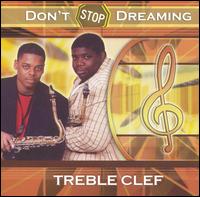 Treble Clef - Don't Stop Dreaming lyrics