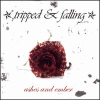 Tripped & Falling - Ashes and Ember lyrics