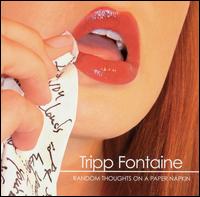Tripp Fontaine - Random Thoughts on a Paper Napkin lyrics