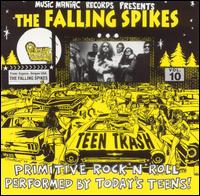 Falling Spikes - Teen Trash, Vol. 10: The Falling Spikes lyrics