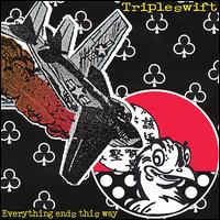 Tripleswift - Everything Ends This Way lyrics