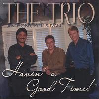 The Trio - Havin' a Good Time lyrics